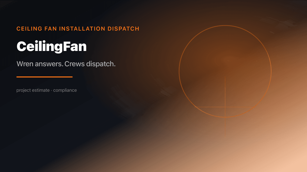 Ceiling Fan Dispatch preview