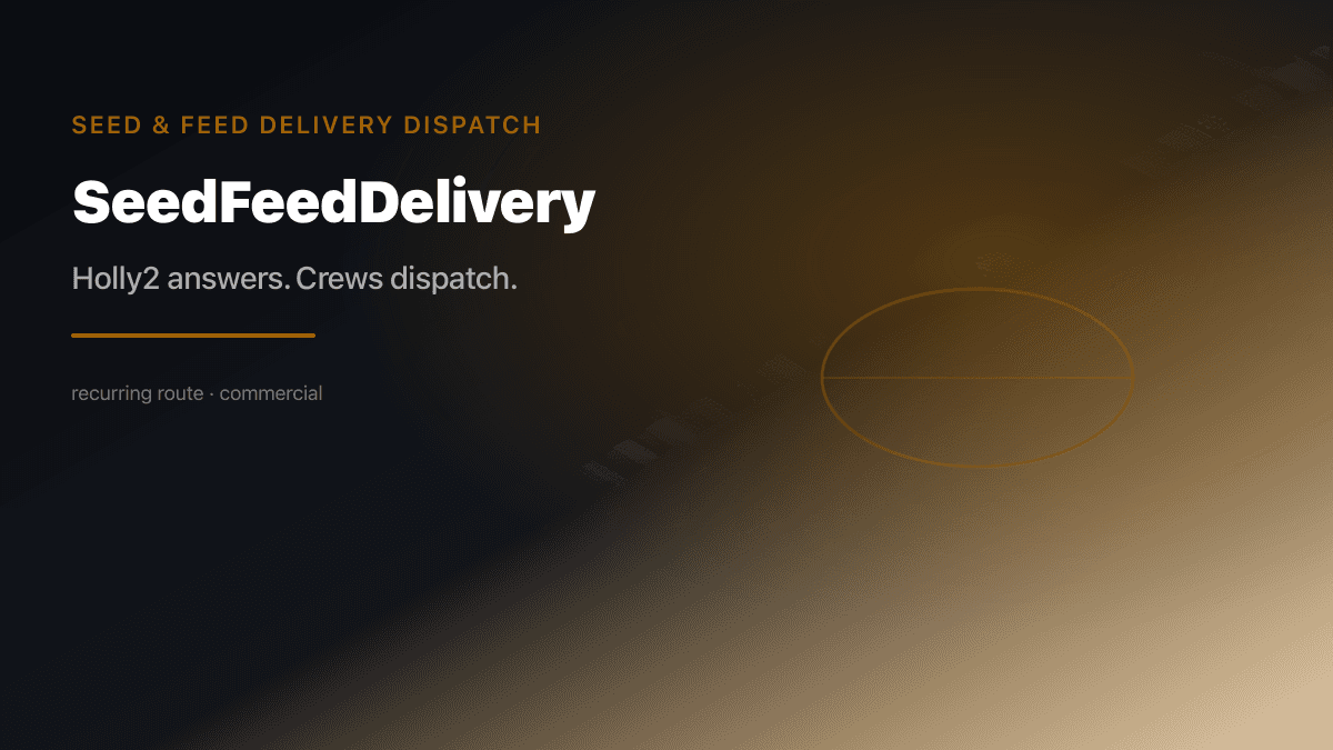 Seed Feed Delivery Dispatch preview